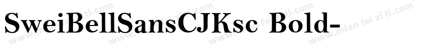 SweiBellSansCJKsc Bold字体转换